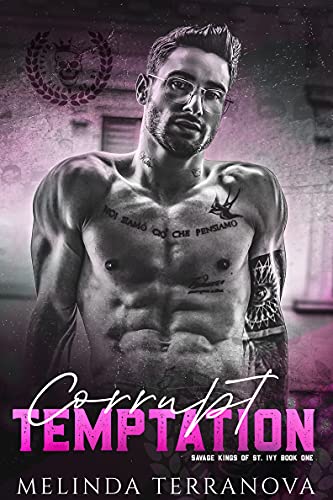 Corrupt Temptation: Savage Kings of St Ivy Book 1 by Melinda Terranova