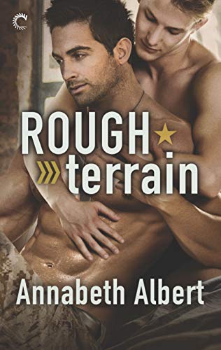 Rough Terrain (Out of Uniform Book 7) by Annabeth Albert