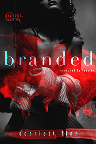 Branded: Enemies to Lovers by Scarlett Finn