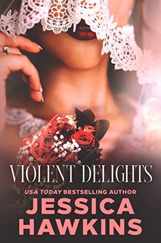 Violent Delights (White Monarch Book 1) by Jessica Hawkins
