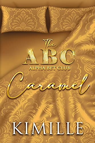 The Alpha Bet Club: Caramel by Kimille