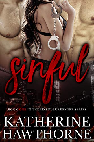 Sinful (Sinful Surrender Quartet Book 1) by Katherine Hawthorne