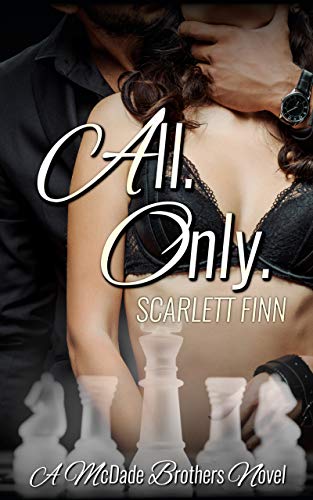All. Only. (McDade Brothers Duet Book 1) Kindle Edition by Scarlett Finn