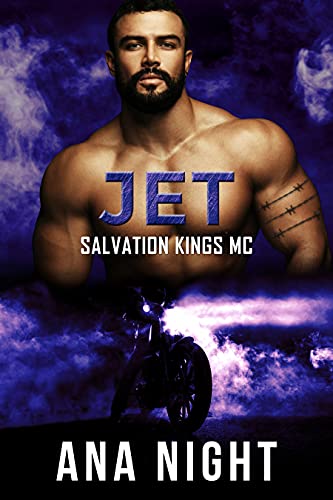Jet (Salvation Kings MC Book 6) by Ana Night