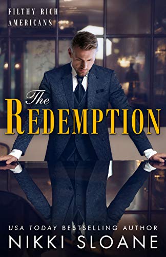 The Redemption (Filthy Rich Americans Book 4) by Nikki Sloane