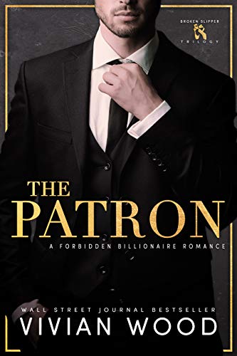 The Patron (Broken Slipper Series Book 1) by Vivian Wood