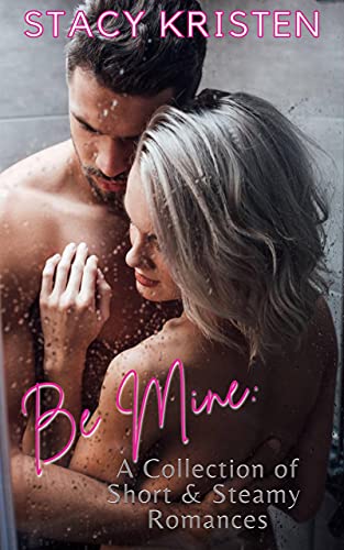 Be Mine by Stacy Kristen