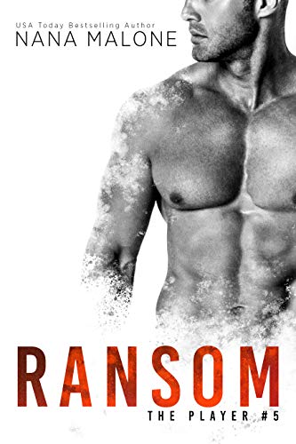 Ransom (The Player Book 5) by Nana Malone