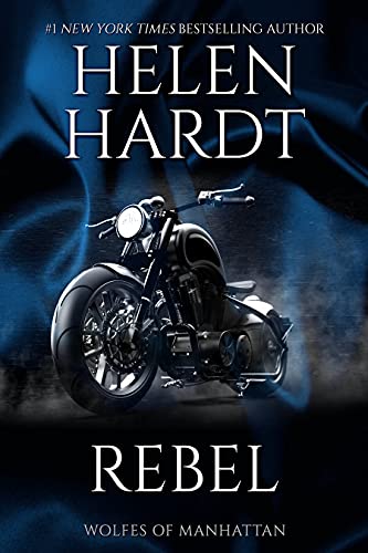 Rebel: Wolfes of Manhattan One by Helen Hardt