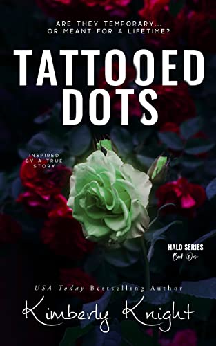 Tattooed Dots (The Halo Series Book 1) by Kimberly Knight