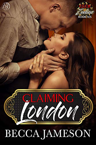 Claiming London (Club Zodiac Book 6) by Becca Jameson
