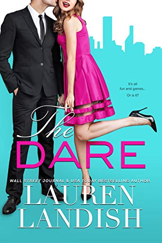 The Dare (Truth or Dare Book 1) by Lauren Landish