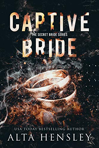 Captive Bride (The Secret Bride Book 1) by Alta Hensley