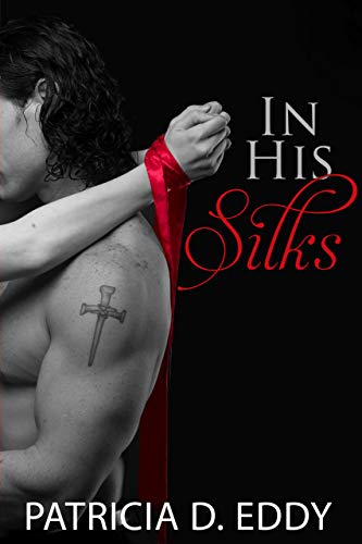 In His Silks (Restrained Book 1) by Patricia D. Eddy