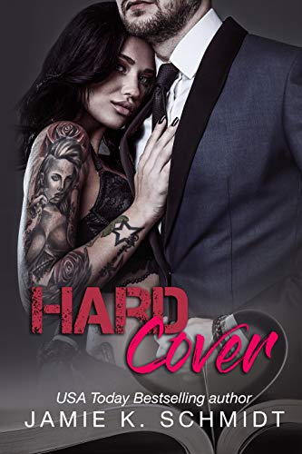 Hard Cover (Billionaires Behaving Badly Book 2) by Jamie K. Schmidt
