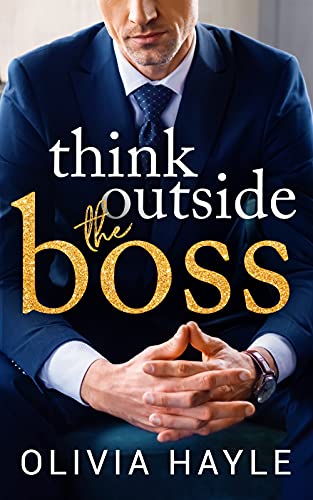 Think Outside the Boss (New York Billionaires Book 1) by Olivia Hayle