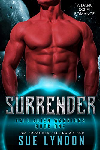 Surrender (Kall Alien Warriors Book 1) by Sue Lyndon