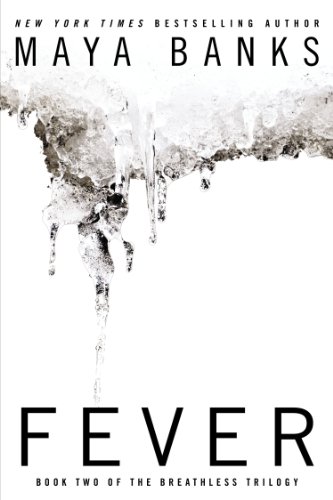 Fever (The Breathless Trilogy Book 2) by Maya Banks