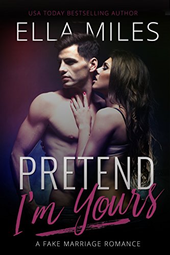 Pretend I’m Yours by Ella Miles