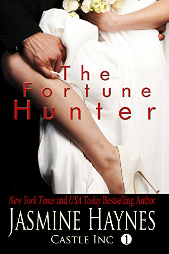 The Fortune Hunter: Castle Inc, Book 1 by Jasmine Haynes