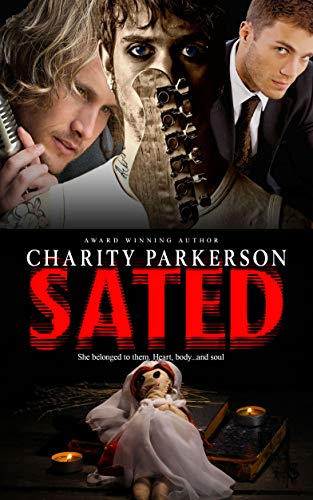 Sated (Wrecked Book 1) by Charity Parkerson