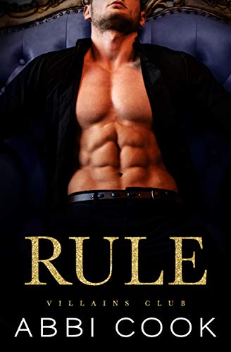 Rule (Villains Club Book 1) by Abbi Cook