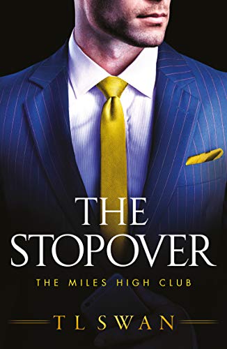 The Stopover (The Miles High Club Book 1) by T L Swan