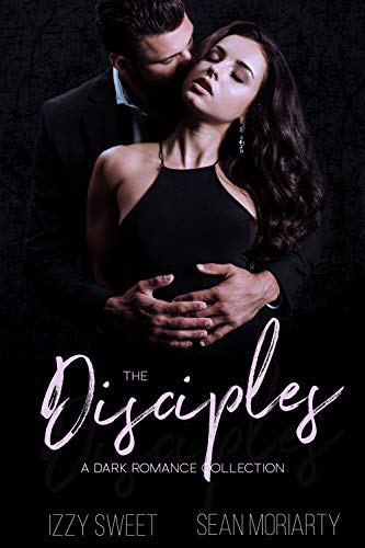 The Disciples by Izzy Sweet, Sean Moriarty