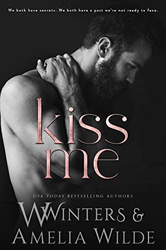 Kiss Me (Love The Way Book 1) by W. Winters, Willow Winters, Amelia Wilde