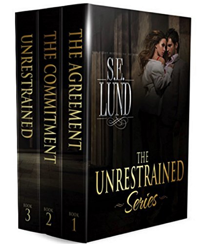 The Unrestrained Series Collection Volume One by S. E. Lund
