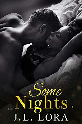 Some Nights (Sometimes Love Happens Standalones Collection Book 1) by J. L. Lora