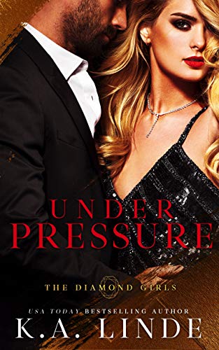 Under Pressure (Diamond Girls Book 4) by K.A. Linde