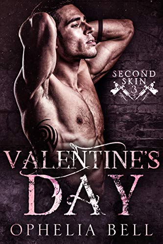 Valentine’s Day (Second Skin Book 3) by Ophelia Bell