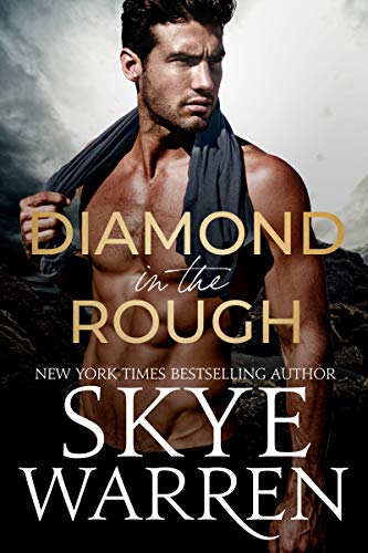 Diamond in the Rough (The Diamond Trilogy Book 1) by Skye Warren