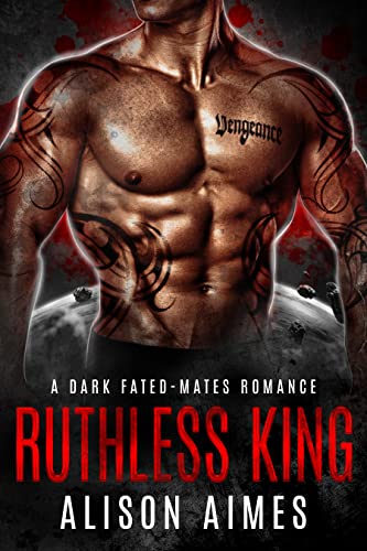 Ruthless King (Ruthless Warlords Book 1) by Alison Aimes