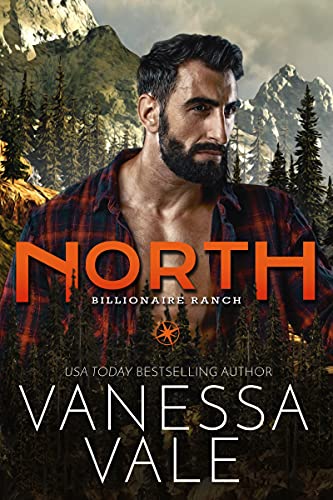 North (Billionaire Ranch Book 1) by Vanessa Vale