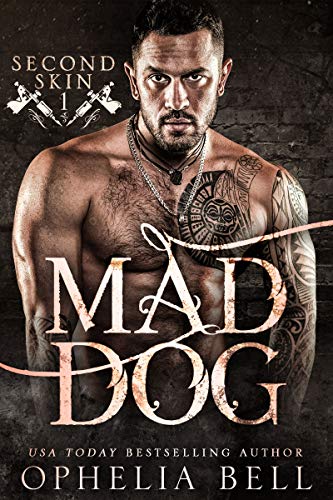 Mad Dog (Second Skin Book 1) by Ophelia Bell