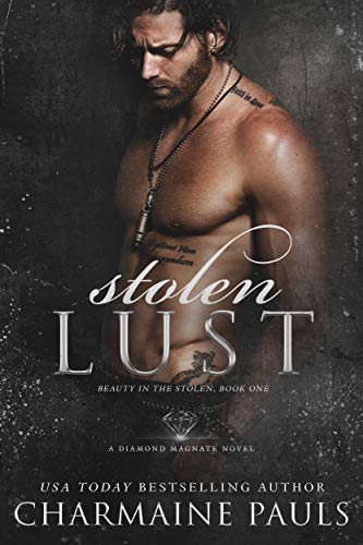 Stolen Lust: A Diamond Magnate Novel (Beauty in the Stolen Book 1) by Charmaine Pauls