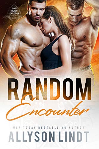 Random Encounter (Three Player Tag-Team Book 1) by Allyson Lindt