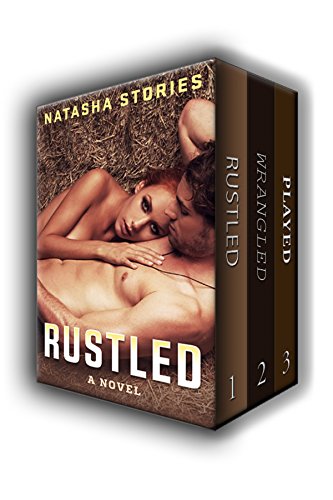 Rustled: The Complete Trilogy by Natasha Stories