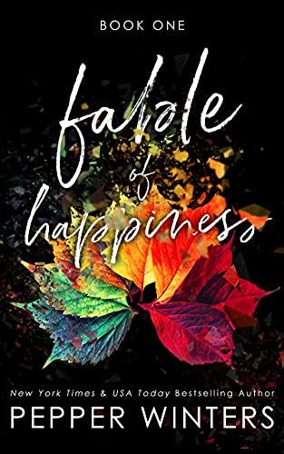 Fable of Happiness: Book One by Pepper Winters