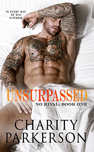 Unsurpassed (No Rival Book 1) by Charity Parkerson