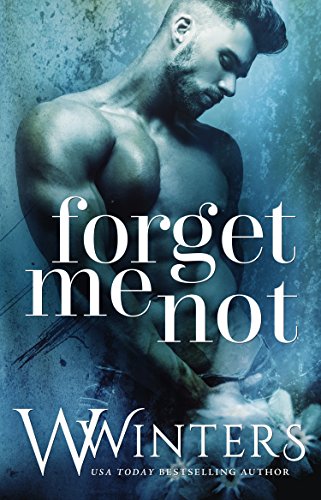Forget Me Not (The Last Kiss) by W. Winters
