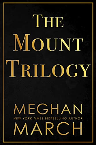 The Mount Trilogy by Meghan March