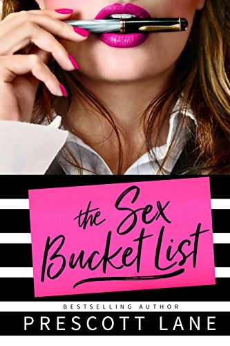 The Sex Bucket List by Prescott Lane