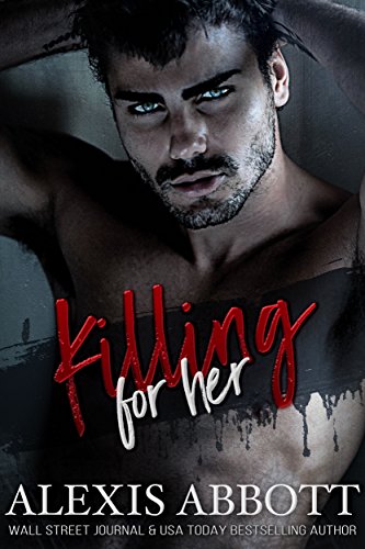 Killing for Her (Alexis Abbott’s Hostages) by Alexis Abbott