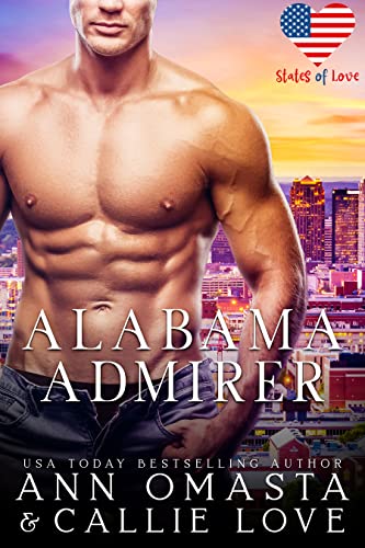 States of Love: Alabama Admirer by Ann Omasta, Callie Love