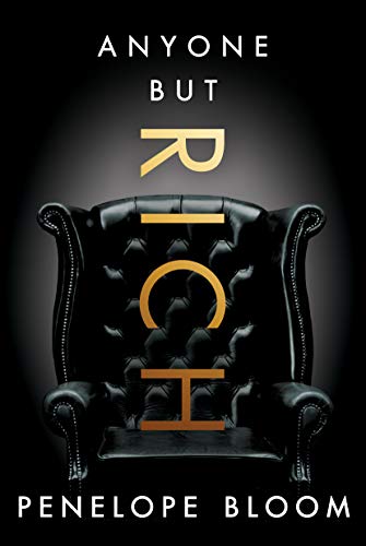 Anyone But Rich (Anyone But… Book 1) by Penelope Bloom