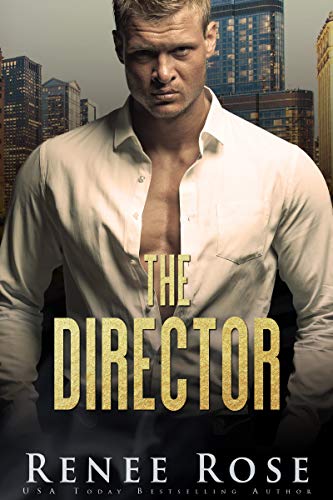 The Director (Chicago Bratva Book 1) by Renee Rose
