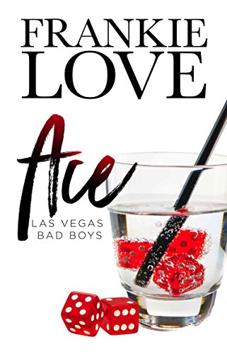 ACE: Las Vegas Bad Boys by Frankie Love